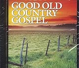 Good Old Country Gospel / Various