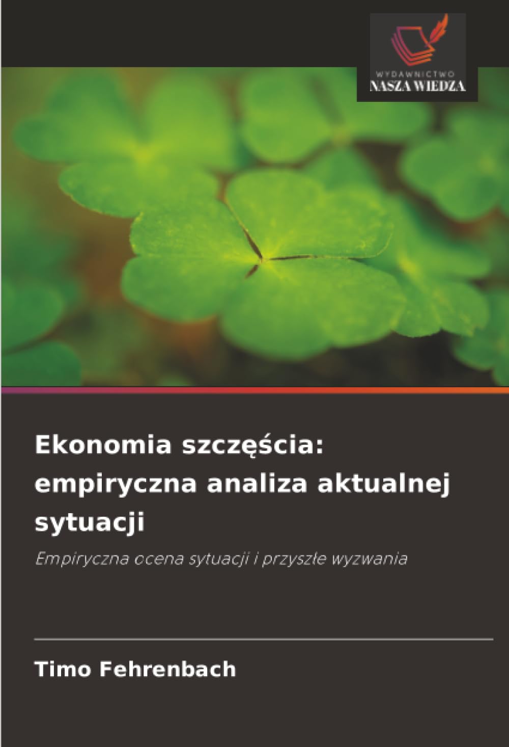 Ekonomia szczęścia: empiryczna analiza aktualnej sytuacji