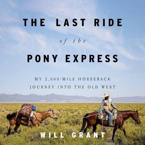 The Last Ride of the Pony Express (Authored by Will Grant) episode artwork