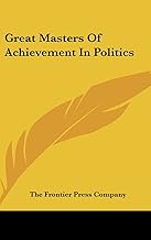 Great Masters of Achievement in Politics