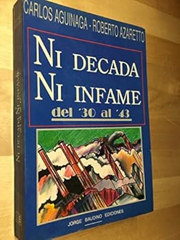 Paperback Ni Decada Ni Infame (Spanish Edition) [Spanish] Book