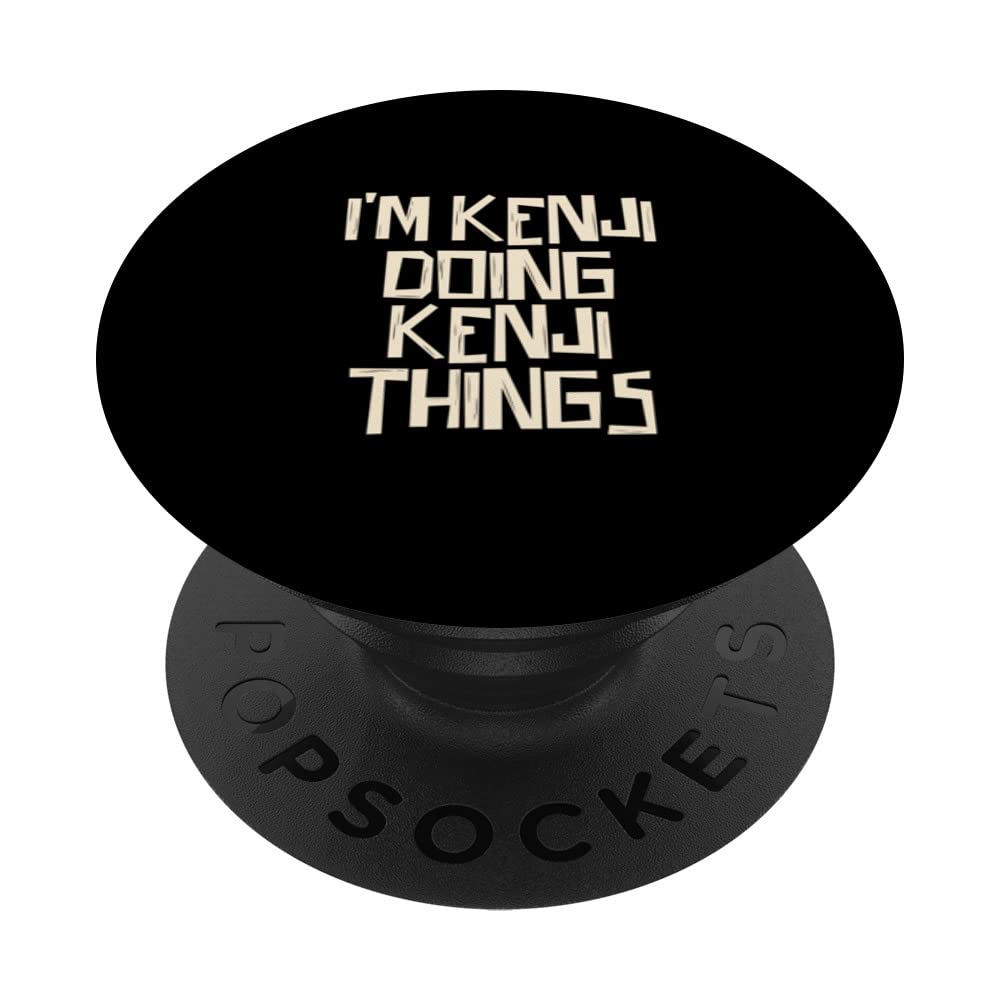 I'm Kenji doing Kenji things PopSockets Swappable PopGrip, Black
