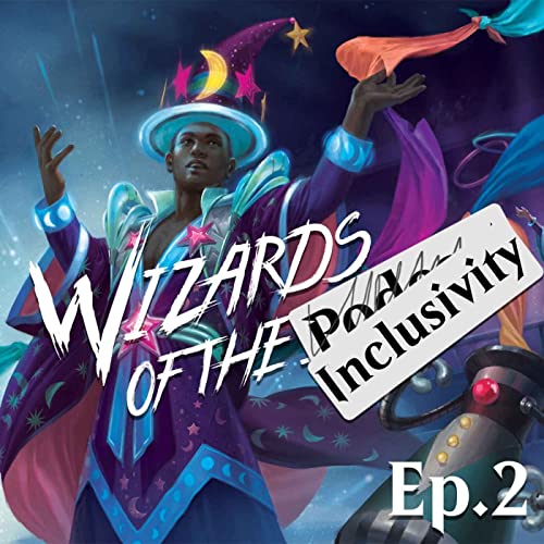 Wizards of the Inclusivity - Quando Magic diventa inclusivo