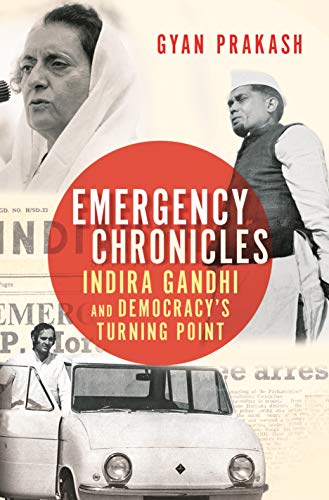 Emergency Chronicles: Indira Gandhi and Democracy's Turning Point