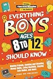 Everything Boys Ages 8-12 Should Know: Making Friends, Cooking And Cleaning, Money Skills, Living Healthily, Staying Safe Online, And More. Essential ... Brilliant Teens (Gift Books For Tweens)