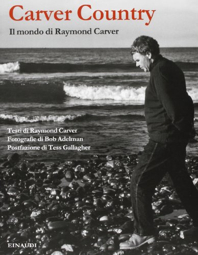 Carver Country. Il Mondo Di Raymond Carver. Ediz. Illustrata