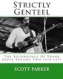 Strictly Genteel (color version): The Recordings of FRANK ZAPPA Vol. 2 1970-1971