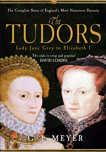 The Tudors: Lady Jane Grey to Elizabeth I