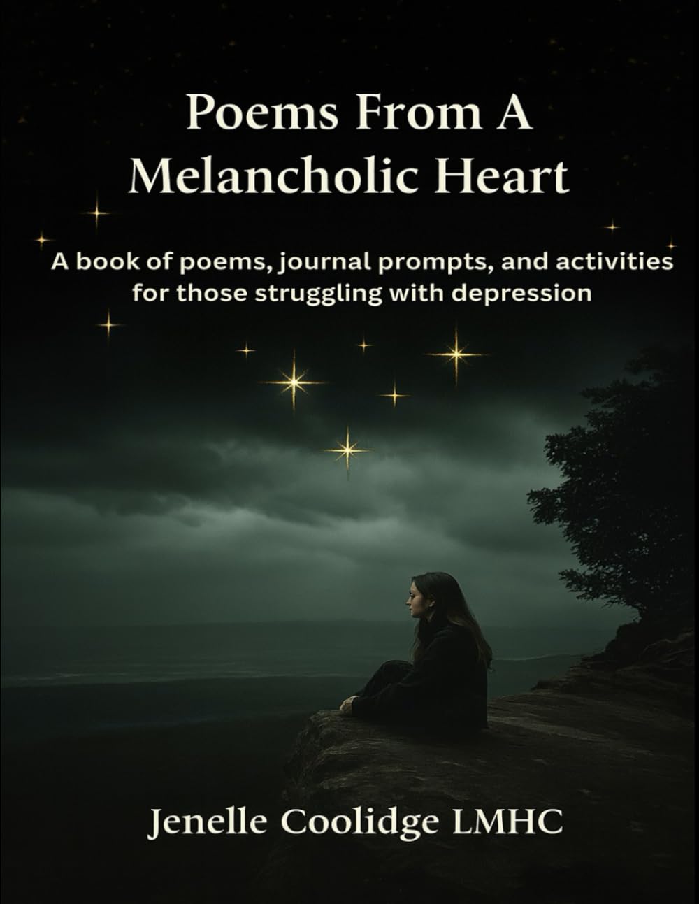 Poems From A Melancholic Heart: A book of poems, journal prompts, and activities for those struggling with depression