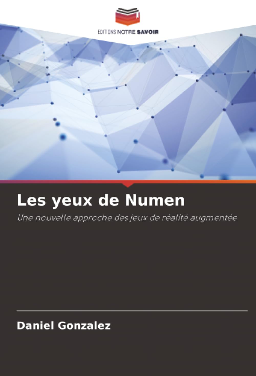 Les Yeux de Numen : Jeu de Réalité Augmentée Innovant