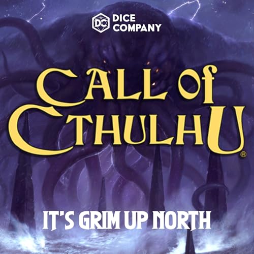 Call of Cthulhu: It's Grim Up North 5