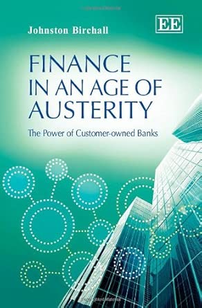 Finance in an Age of Austerity: The Power of Customer-owned Banks book cover