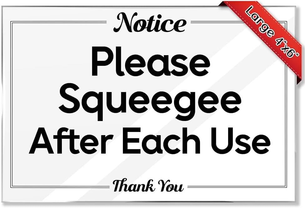 Bathroom Signs - 10-Pack 4"x6" Acrylic Sign w/Mounting Tape - Please Squeegee After Each Use Bathroom Sign Rental Home Necessities - Bathroom Door Signs