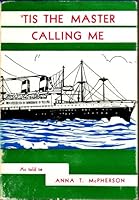 'Tis the Master Calling Me B002P3GZFY Book Cover