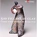 500 Figures in Clay: Ceramic Artists Celebrate the Human Form (500 Series)
