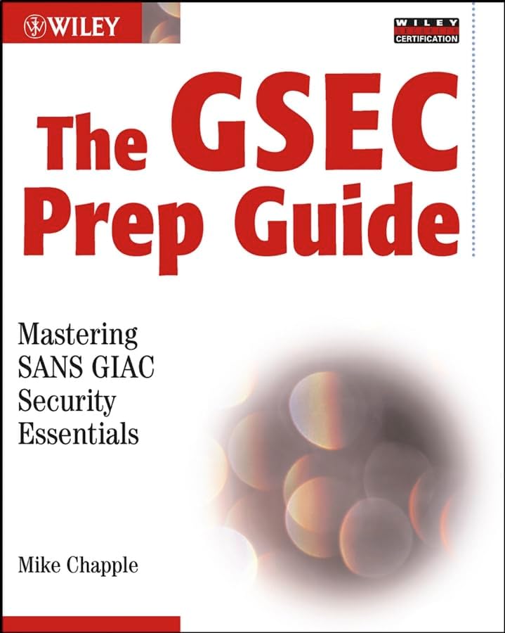 The GSEC Prep Guide: Mastering SANS GIAC Security Essentials