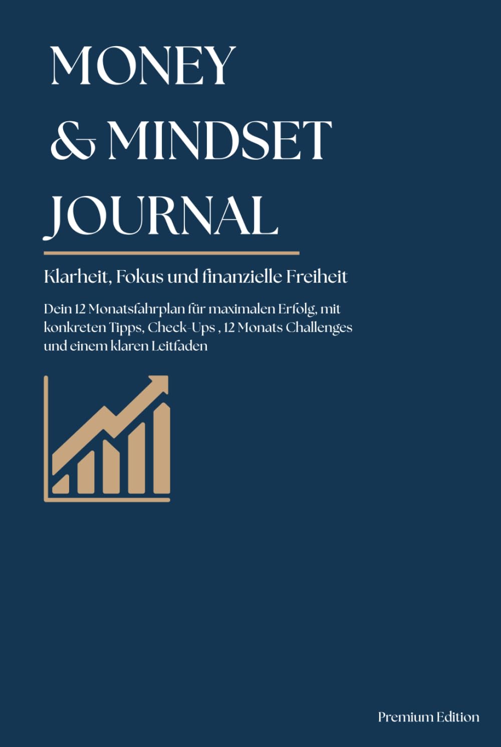 Money & Mindset Journal: Klarheit, Fokus und finanzielle Freiheit