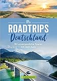 Reiseführer – Roadtrips Deutschland. 80 unvergessliche Touren mit dem Auto: Weinstraße, Märchenstraße und anderen Traumstraßen. Tipps zu Kulinarik, Kultur und Abstechern in Deutschlands Nachbarländer. - Sabine Durdel-Hoffmann, Jochen Müssig, Eugen E. Hüsler, Thomas Winzker, Udo Haafke, Ellen Astor, Dr. Heidrun Kiegel, Dörte Saße, Miriam Eckert, Dr. Peter Göbel, Monika Baumüller 
