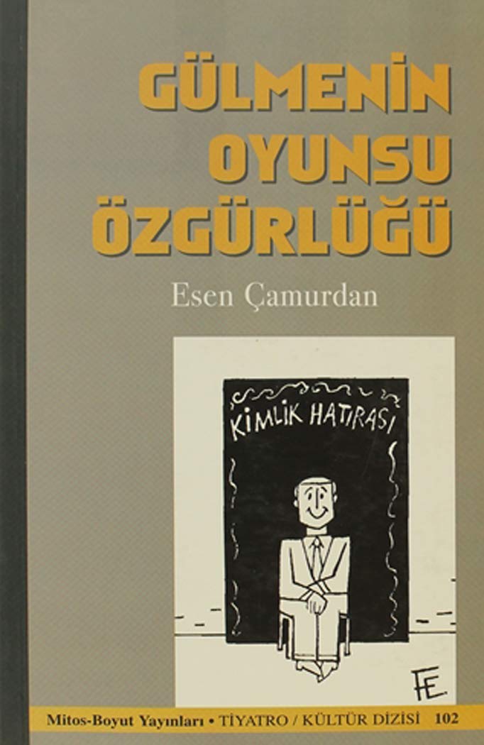 Gülmenin Oyunsu Özgürlüğü: Geleneksel ve Çağdaş Türk Tiyatrosunda Gülme