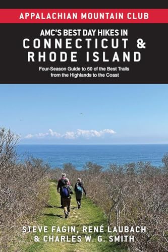 AMC's Best Day Hikes in Connecticut and Rhode Island: Four-Season Guide to 60 of the Best Trails...