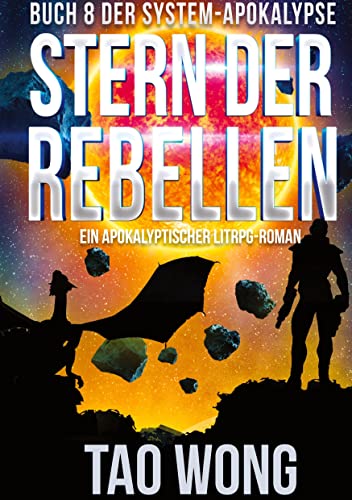 Stern der Rebellen: Ein Apokalyptischer LitRPG-Roman: 8