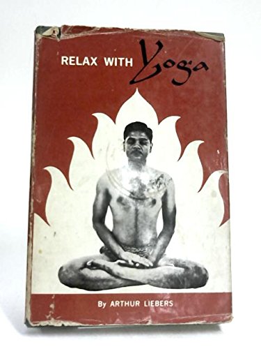Relax with yoga B002IA5JCE Book Cover
