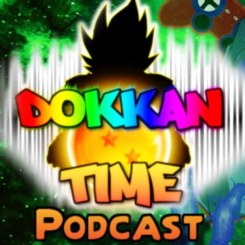 S01 - E07 DOKKAN TIME! Water Buffalo is Here! is the Global and JP Sync Happening!??