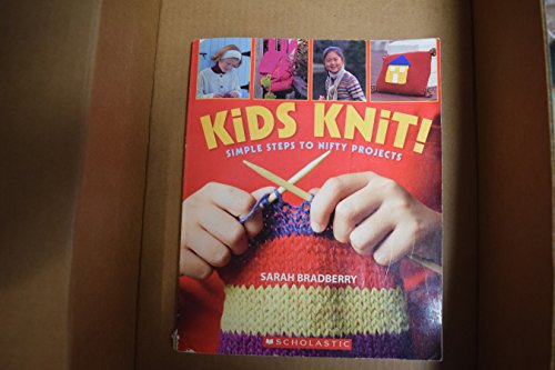 Kids Knit Simple Steps to Nifty Projects 0439806631 Book Cover