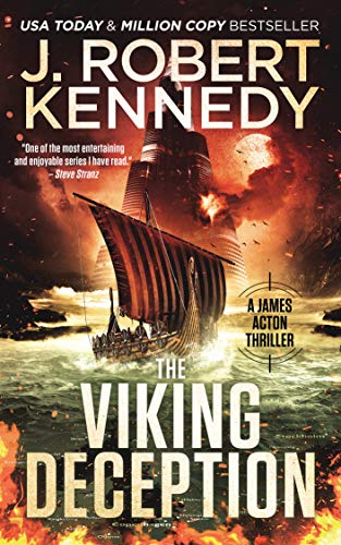 The Viking Deception A James Acton Thriller 23 James Acton Thrillers Kindle Edition By Kennedy J Robert Literature Fiction Kindle Ebooks Amazon Com