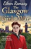 the glasgow girl at war: the perfect heartwarming read this christmas (flowers of scotland) (english edition)