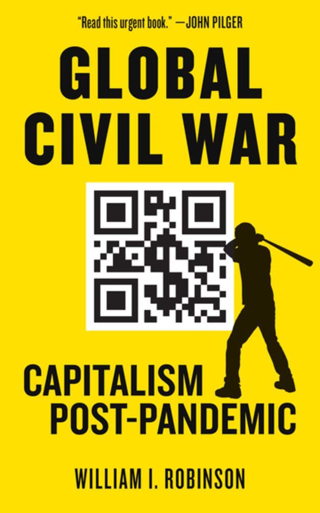 Global Civil War : Capitalism Post-Pandemic by William I. Robinson (2022, ...