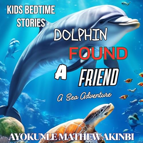 Dolphin Found a Friend by Ayokunle Mathew Akinbi episode artwork