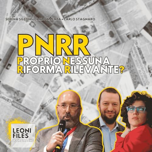 PNRR: Proprio Nessuna Riforma Rilevante - Cronache LeoniFiles