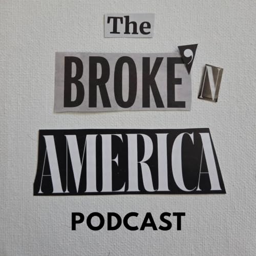 『The BROKE'n America Podcast』のカバーアート