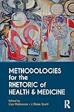 Methodologies for the Rhetoric of Health & Medicine