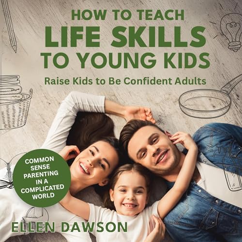 How to Teach Life Skills to Young Kids (Written by Ellen Dawson) episode artwork