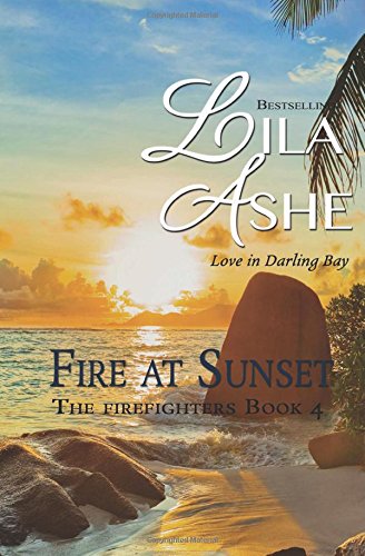 Fire at Sunset: The Firefighters of Darling Bay Paperback