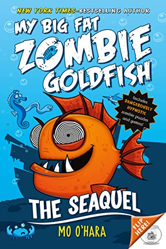 Cover of The SeaQuel: My Big Fat Zombie Goldfish (My Big Fat Zombie Goldfish, 2)