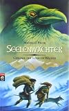 Die Chronik der dunklen Wälder - Seelenwächter: Band 6