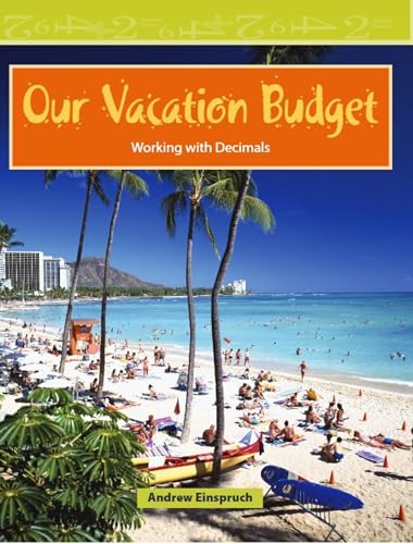 Our Vacation Budget: Level 3 (Mathematics Readers)