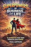 Superpowers of Business - and Life