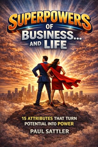 Superpowers of Business - and Life