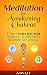 Meditation for Awakening Chakras: 7 Simple Guided Meditation Techniques for Awakening & Balancing your Chakras: [ A Beginner's Guide to Opening and Balancing Your Chakras ]