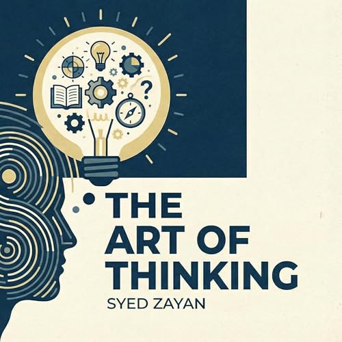 The Art of Thinking