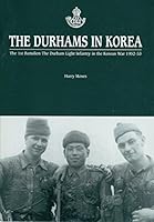 Durhams in Korea: The 1st Battalion the DLI in the Korean War 1952-53 1897585721 Book Cover
