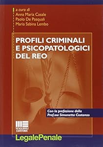 Vedi scheda su Amazon Profili criminali e psicopatologici del reo