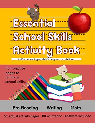 Essential School Skills Activity Book: PreK-K Pre-Reading, Writing, Math