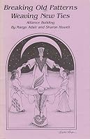 Breaking Old Patterns Weaving New Ties: Alliance Building 1882098242 Book Cover