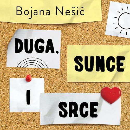 Duga, sunce, srce Audiolibro Por Bojana Nesic arte de portada