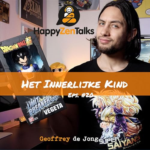 HappyZenTalks #20 Het Innerlijke Kind feat. Geoffrey de Jong